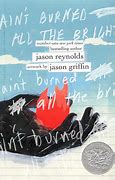 Ain't Burned All The Bright by Jason Reynolds Image